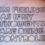 im feeling as if my thoughts are being controled