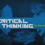 Critical Thinking For Success