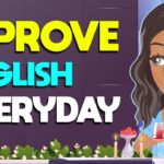 English Conversation –  Improve English Listening and Speaking Skills Everyday