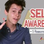 What is Self-Awareness + 5 reasons it’s important