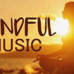 Mindfulness Meditation Music for Focus, Concentration to Relax