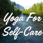 10-Minute Yoga For Self Care | Restorative Yoga | Yoga With Adriene
