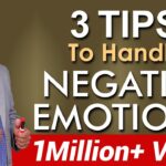 3 Tips How To Handle Negative Emotions, Emotional Intelligence in Hindi by Vivek Bindra