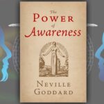 The Power of Awareness – Full Audiobook by Neville Goddard