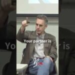 The Hard Part Of A Relationship – Jordan Peterson