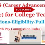 CAS (Career Advancement Scheme) (UGC-7th Pay-New Rules) for College Teachers in English-Watch it.