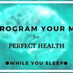 HEALTH Affirmations – Reprogram Your Mind (While You Sleep)