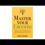 Master Your Emotions by Thibaut Meurisse | Full Audiobook