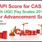 API Score for CAS (Career Advancement Scheme) for College Teachers (UGC Scales-2016) in English