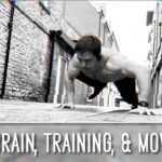 How Training and Movement Change the Brain: The Mind-Body Connection