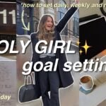 HOLY GIRL GOAL SETTING: how to set daily, weekly and monthly goals!