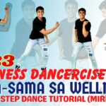 SAMA SAMA SA WELLNESS DANCE TUTORIAL┃WELLNESS DANCERCISE 2022┃STEP-BY-STEP┃MIRRORED