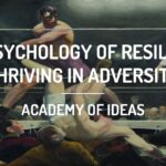 The Psychology of Resilience: Thriving in Adversity