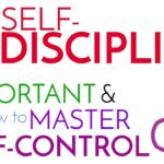 Self-Discipline | Why It’s Important & How to Master Self-Control